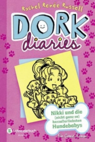 Carte Dork Diaries, Nikki und die (nicht ganz so) herzallerliebsten Hundebabys Rachel Renée Russell
