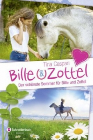 Kniha Bille und Zottel - Der schönste Sommer für Bille und Zottel Tina Caspari