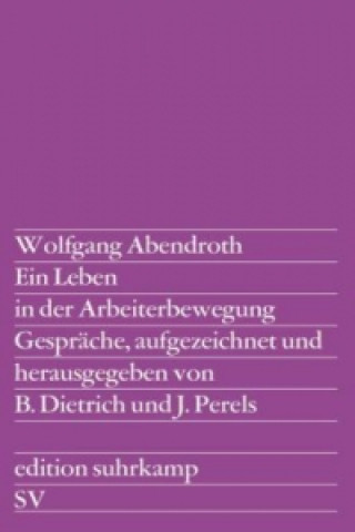 Buch Ein Leben in der Arbeiterbewegung Wolfgang Abendroth