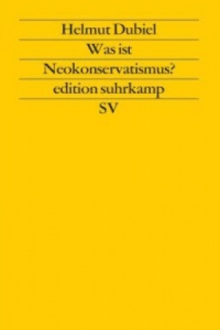 Kniha Was ist Neokonservatismus? Helmut Dubiel