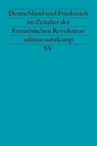 Carte Deutschland und Frankreich im Zeitalter der Französischen Revolution Hans-Peter Ullmann