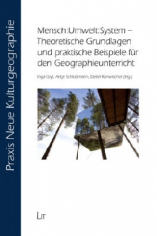 Libro Mensch:Umwelt:System - Theoretische Grundlagen und praktische Beispiele für den Geographieunterricht Inga Gryl