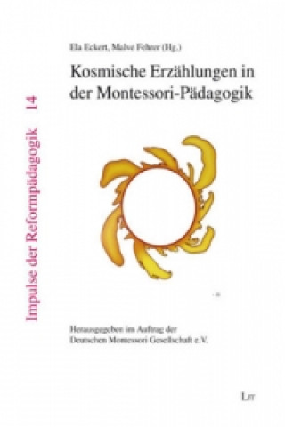 Könyv Kosmische Erzählungen in der Montessori-Pädagogik Ela Eckert
