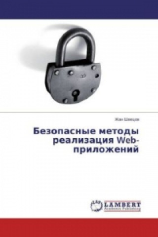 Könyv Bezopasnye metody realizaciya Web-prilozhenij Zhan Shvecov