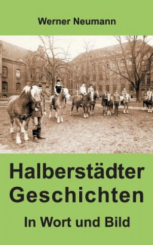 Kniha Halberstadter Geschichten Werner Neumann