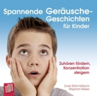 Audio Spannende Geräusche-Geschichten für Kinder Stephan Reiser