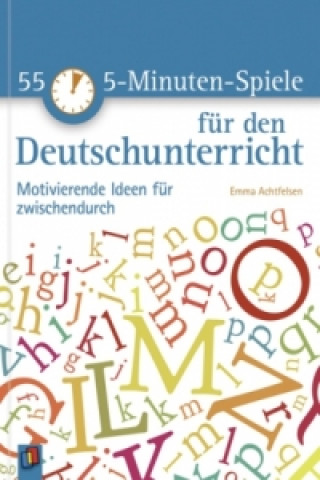 Knjiga 55 5-Minuten-Spiele für den Deutschunterricht Emma Achtfelsen