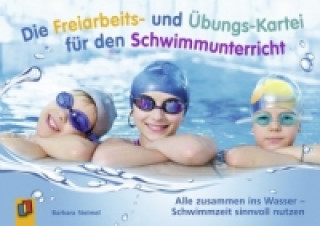 Hra/Hračka Die Freiarbeits- und Übungs-Kartei für den Schwimmunterricht Barbara Steimel