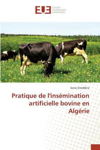 Könyv Pratique de Linsemination Artificielle Bovine En Algerie Zineddine-E