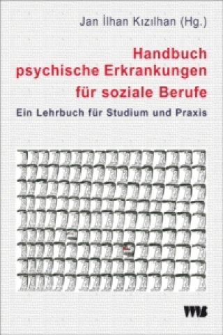 Książka Handbuch psychische Erkrankungen für soziale Berufe Jan Ilhan Kizilhan