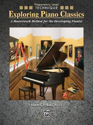 Kniha Exploring Piano Classics Technique Alfred Publishing
