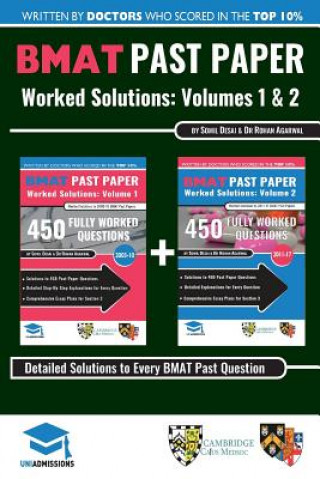 Könyv BMAT Past Paper Worked Solutions: 2003 - 2017, Fully worked answers to 900+ Questions, Detailed Essay Plans, BioMedical Admissions Test Book Somil Desai