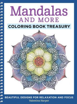 Carte Mandalas and More Coloring Book Treasury Valentina Harper