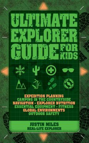 Kniha Ultimate Explorer Guide for Kids Justin Miles