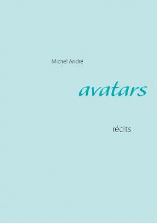 Книга Avatars Michel Andre