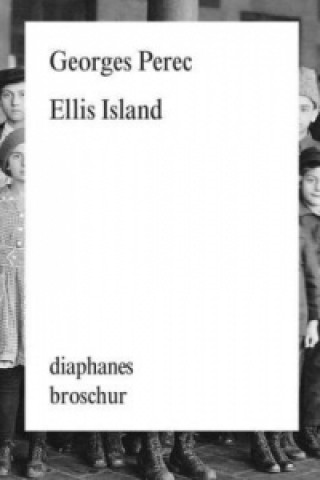 Könyv Ellis Island Georges Perec