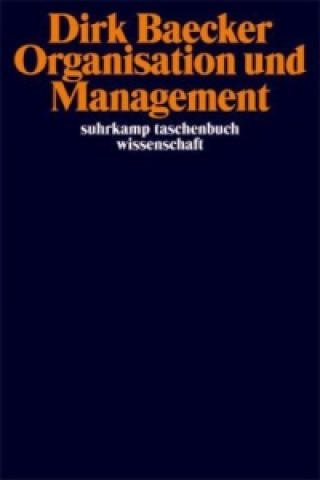 Kniha Organisation und Management Dirk Baecker