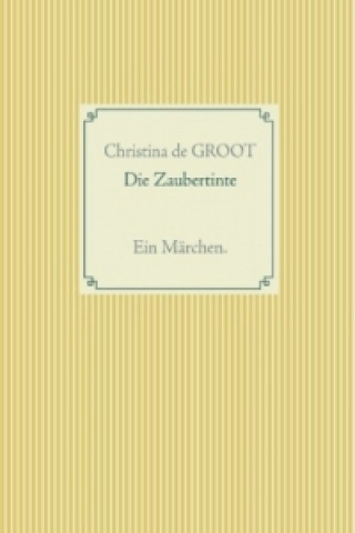 Libro Die Zaubertinte Christina de Groot