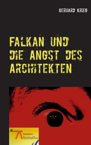 Книга Falkan und die Angst des Architekten Gerhard Krieg