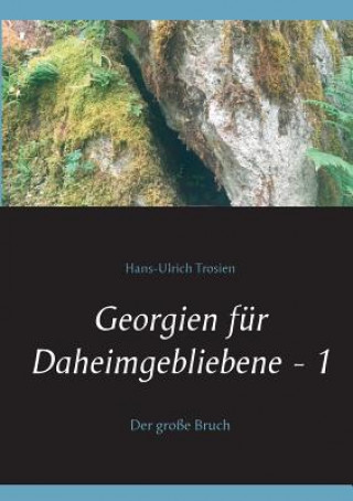 Buch Georgien fur Daheimgebliebene - 1 Hans-Ulrich Trosien