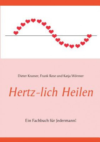 Kniha Hertz-lich Heilen Katja Wörmer