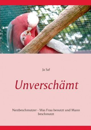 Kniha Unverschamt Ja Saf