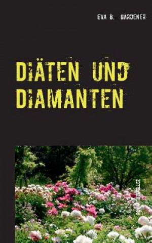 Книга Diaten und Diamanten Eva B Gardener