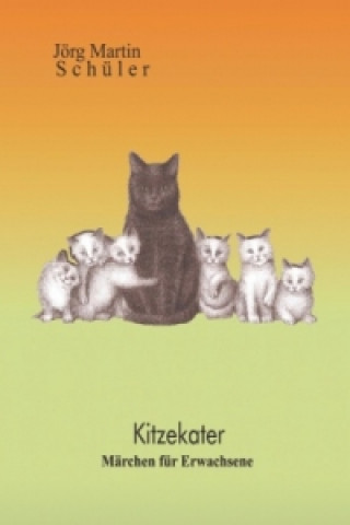 Knjiga Kitzekater Jörg Martin Schüler