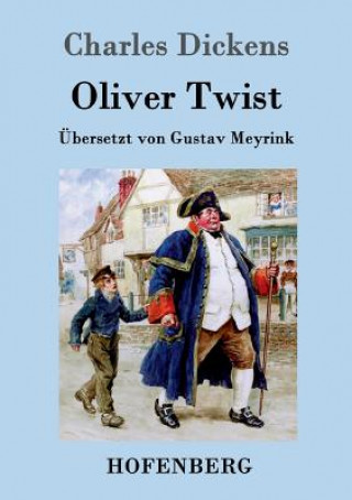 Kniha Oliver Twist oder Der Weg eines Fursorgezoeglings Charles Dickens