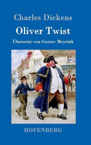 Carte Oliver Twist oder Der Weg eines Fursorgezoeglings Charles Dickens