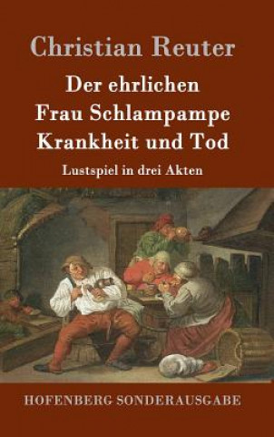 Kniha Der ehrlichen Frau Schlampampe Krankheit und Tod Christian Reuter