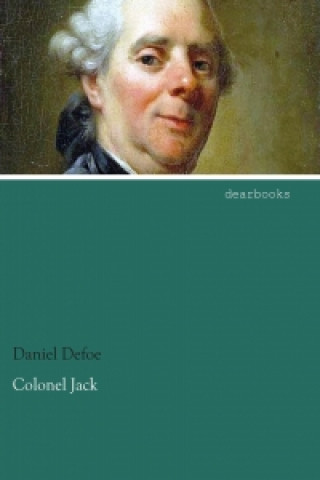 Knjiga Colonel Jack Daniel Defoe