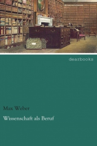 Könyv Wissenschaft als Beruf Max Weber