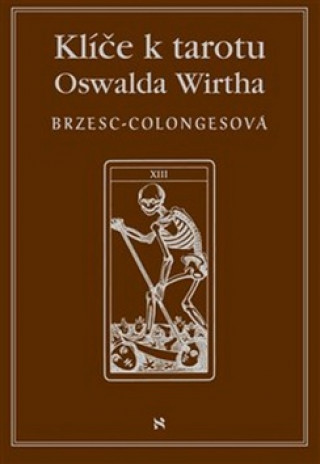 Книга Klíče k tarotu Oswalda Wirtha Lída Kejmarová