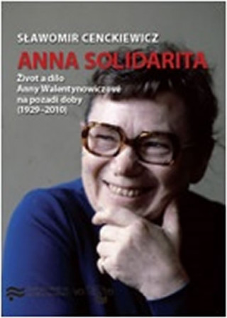 Kniha Anna Solidarita Slawomir Cenckiewicz