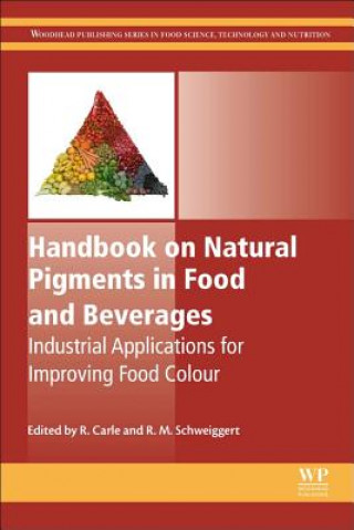 Carte Handbook on Natural Pigments in Food and Beverages Reinhold Carle
