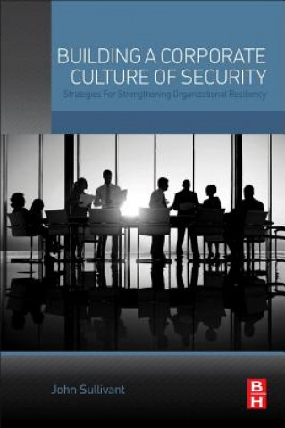 Kniha Building a Corporate Culture of Security John Sullivant