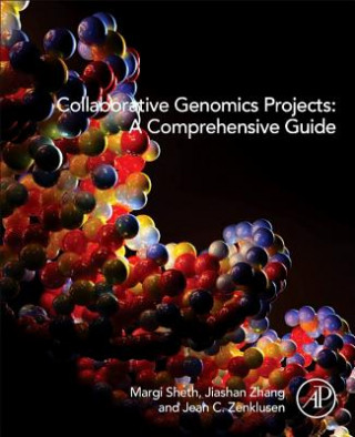 Knjiga Collaborative Genomics Projects: A Comprehensive Guide Margi Sheth