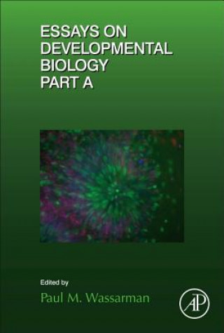 Carte Essays on Developmental Biology Part A Paul M. Wassarman