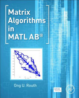 Knjiga Matrix Algorithms in MATLAB Tongru Huo