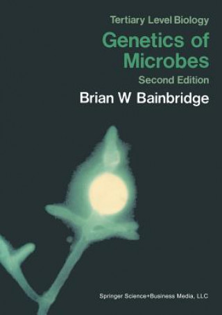 Kniha Genetics of Microbes Brian W. Bainbridge