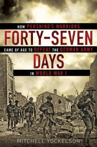 Könyv Forty-seven Days Mitchell Yockelson