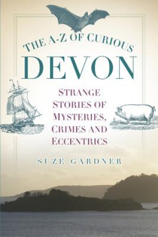 Kniha A-Z of Curious Devon Suze Gardner