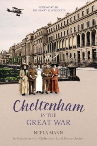 Książka Cheltenham in the Great War Neela Mann