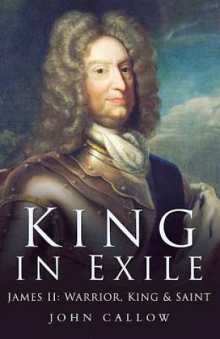 Kniha James II: King in Exile John Callow