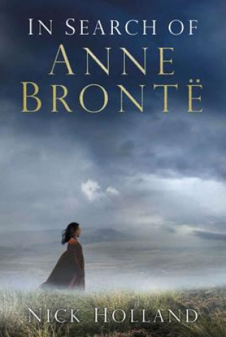 Книга In Search of Anne Bronte Nick Holland