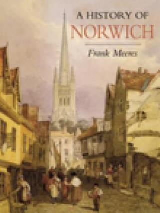 Könyv History of Norwich Frank Meeres