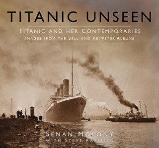 Kniha Titanic Unseen Senan Moloney