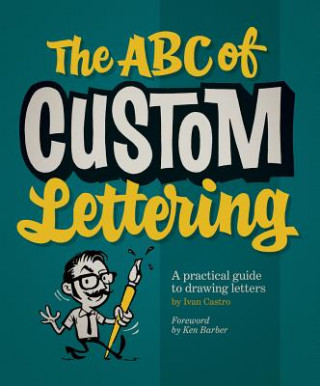 Книга ABC Of Custom Lettering Ivan Castro
