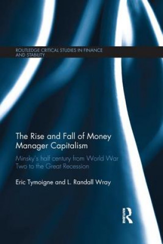 Livre Rise and Fall of Money Manager Capitalism Eric Tymoigne